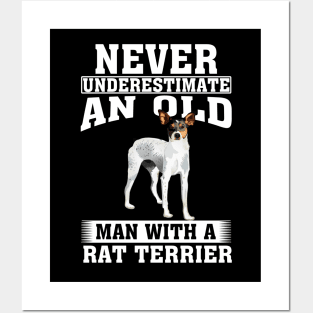 Never Underestimate an Old Man with Rat Terrier Posters and Art